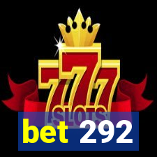 bet 292